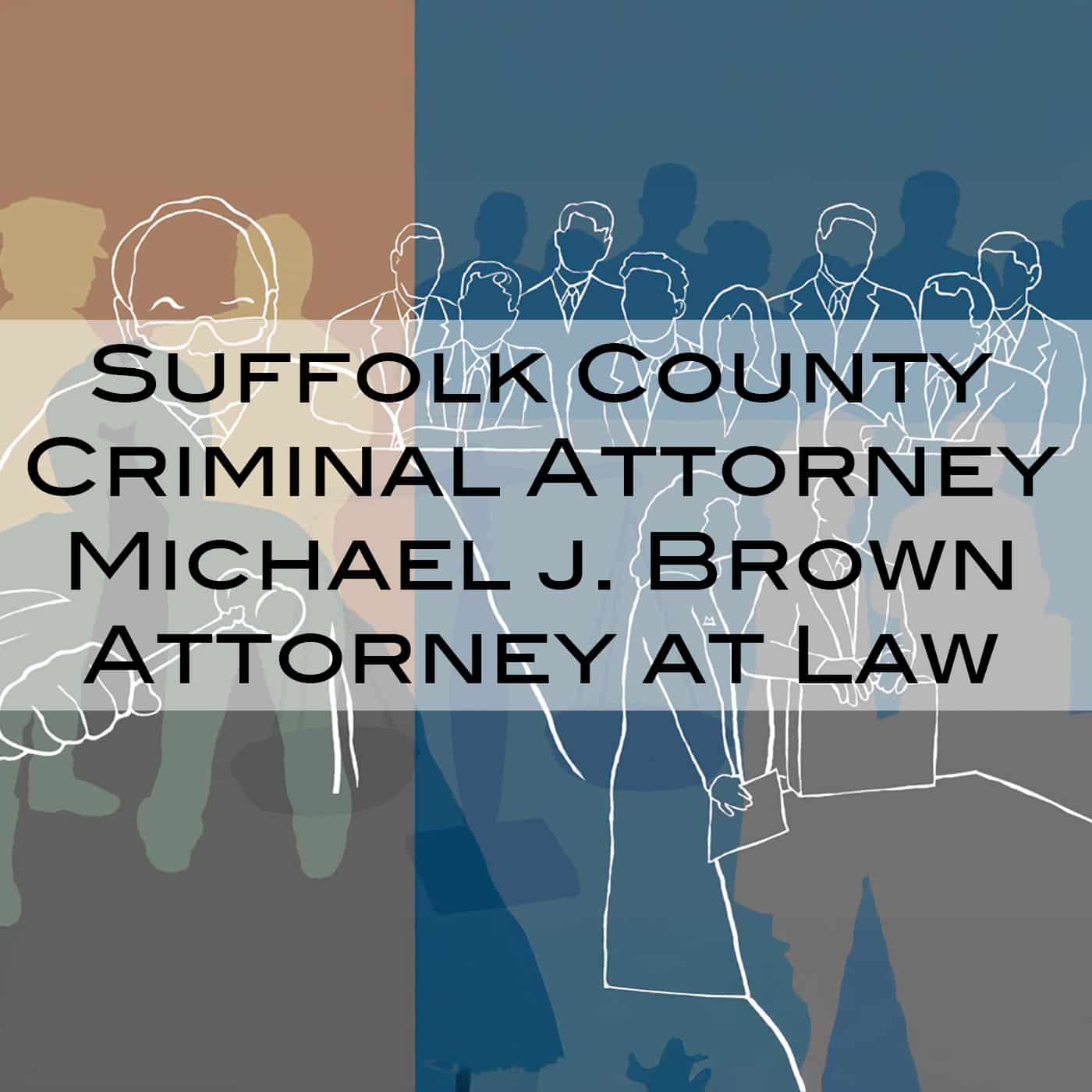 Michael J. Brown PC Criminal Defense Lawyer and Personal Injury